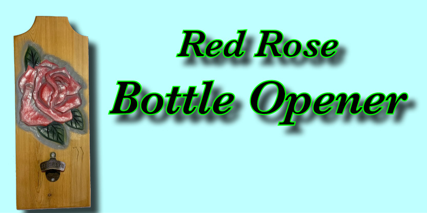 Red Rose, very cool Craft beer bottle opener, perfect for a breweries near me